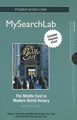 Book cover for MyLab Search with Pearson eText -- Standalone Access Card -- for the Middle East in Modern World History