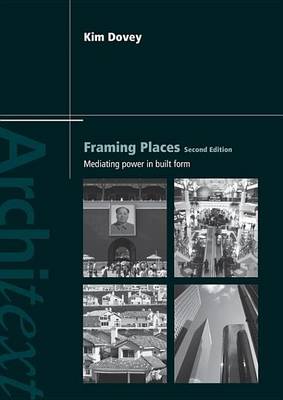 Book cover for Framing Places 2e Dovey: Mediating Power in Built Form