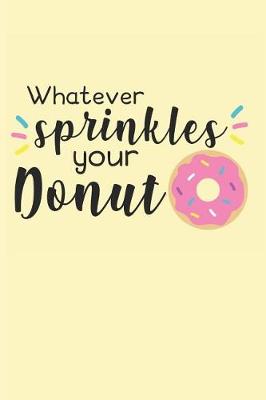 Book cover for Whatever Sprinkles Your Donut