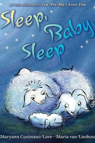 Cover of Sleep, Baby, Sleep