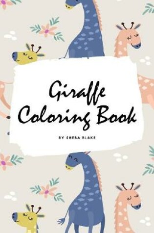 Cover of Giraffe Coloring Book for Children (6x9 Coloring Book / Activity Book)