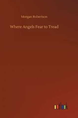 Cover of Where Angels Fear to Tread