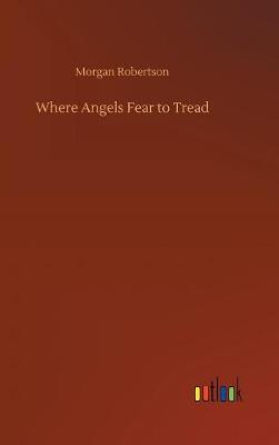 Book cover for Where Angels Fear to Tread