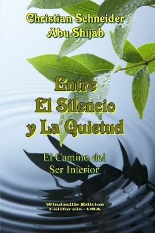 Cover of Entre El Silencio Y La Quietud