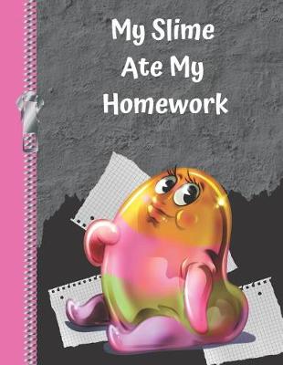 Book cover for My Slime Ate My Homework