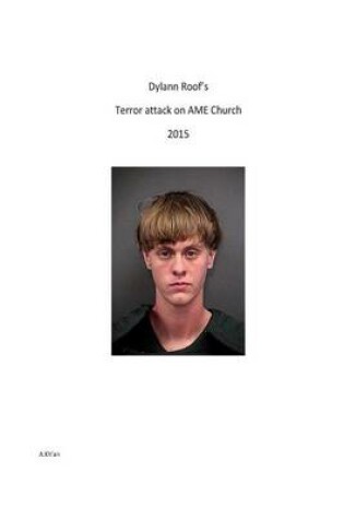 Cover of Dylann Roofs' terror attack on AME church 2015