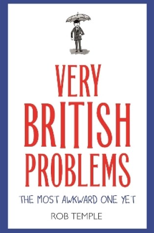 Cover of Very British Problems: The Most Awkward One Yet