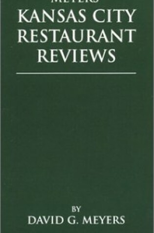 Cover of Meyers' Kansas City Restaurant Reviews