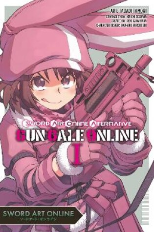 Cover of Sword Art Online Alternative Gun Gale Online, Vol. 1 (manga)