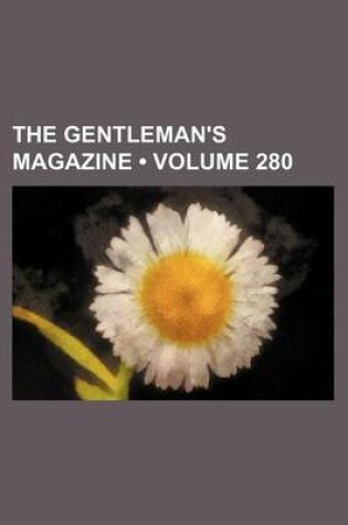 Cover of The Gentleman's Magazine (Volume 280)