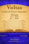 Book cover for Voltas Grades de Vários Tamanhos Deluxe - Fácil ao Difícil - Volume 6 - 474 Jogos