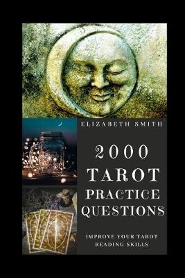 Book cover for 2000 Tarot Practice Questions