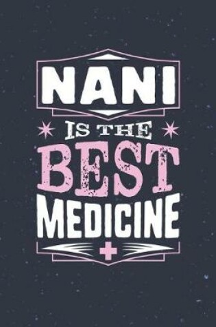 Cover of Nani Is The Best Medicine