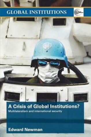 Cover of Crisis in Global Institutions?, A: Multilateralism and International Security