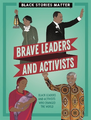 Cover of Black Stories Matter: Brave Leaders and Activists