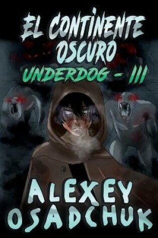 Cover of El Continente Oscuro (Underdog III)