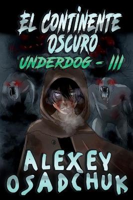 Book cover for El Continente Oscuro (Underdog III)