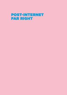 Book cover for Post-Internet Far Right