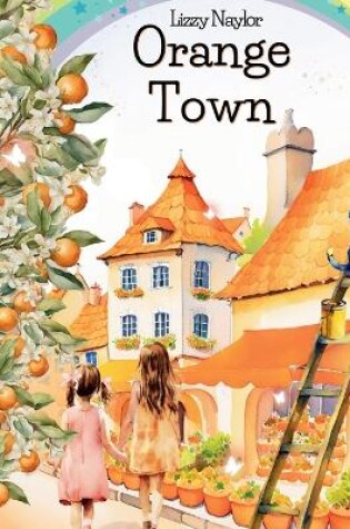 Cover of Orange Town (hardcover)