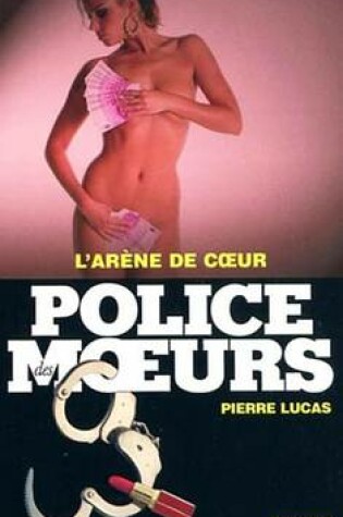 Cover of Police Des Moeurs N197 L'Arene de Coeur