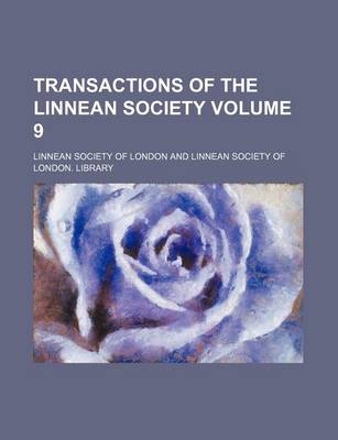 Book cover for Transactions of the Linnean Society Volume 9