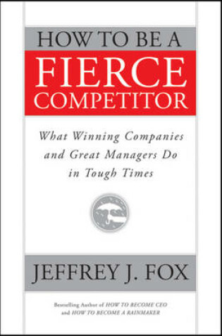 Cover of How to be a Fierce Competitor