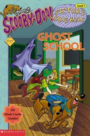 Cover of Scooby-Doo Picture Clue #17: Ghost School