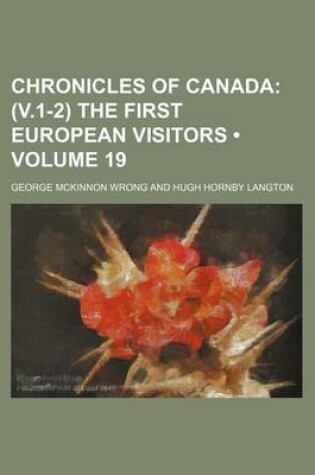 Cover of Chronicles of Canada (Volume 19); (V.1-2) the First European Visitors