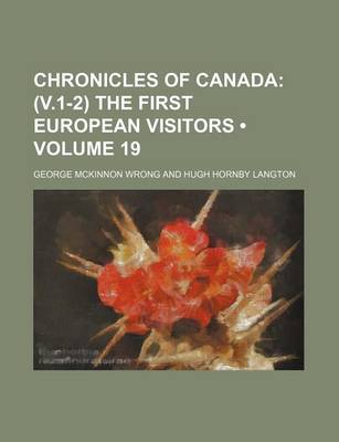 Book cover for Chronicles of Canada (Volume 19); (V.1-2) the First European Visitors