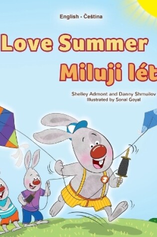 Cover of I Love Summer (English Czech Bilingual Children's Book)