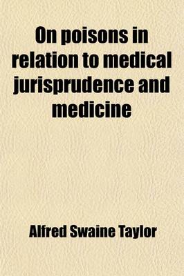 Book cover for On Poisons in Relation to Medical Jurisprudence and Medicine