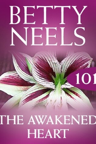 Cover of The Awakened Heart (Betty Neels Collection)