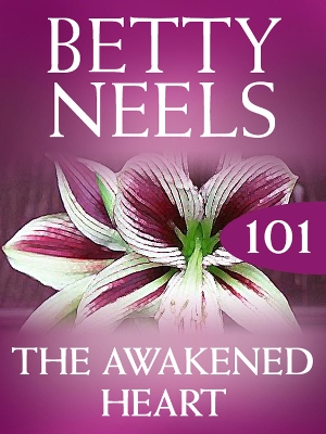 Book cover for The Awakened Heart (Betty Neels Collection)