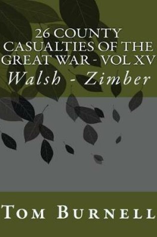 Cover of 26 County Casualties of the Great War Volume XV