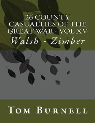 Book cover for 26 County Casualties of the Great War Volume XV