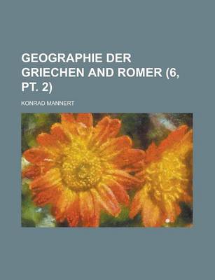 Book cover for Geographie Der Griechen and Romer Volume 6, PT. 2