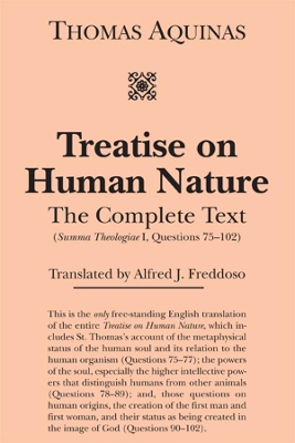 Book cover for Treatise on Human Nature - The Complete Text (Summa Theologiae I, Questions 75-102)