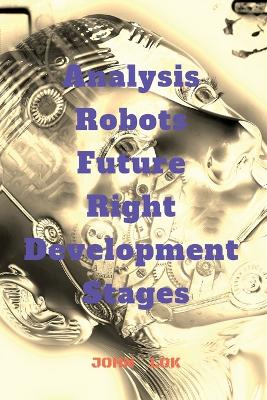 Book cover for Analysis Robots Future Right Development Stages