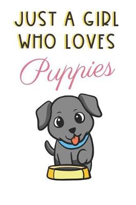 Book cover for Just A Girl Who Loves Puppies
