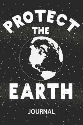 Cover of Protect The Earth - Journal