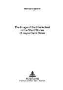 Book cover for Image of the Intellectual in the Short Stories of Joyce Carol Oates