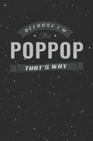 Cover of Because I'm The Poppop That's Why