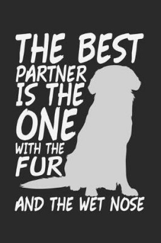 Cover of The Best Partner Is The One With The Fur And The Wet Nose