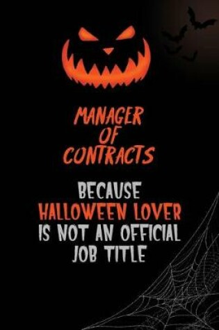 Cover of Manager of Contracts Because Halloween Lover Is Not An Official Job Title