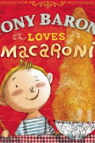 Cover of Tony Baroni Loves Macaroni