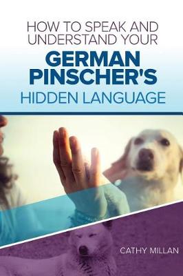 Book cover for How to Speak and Understand Your German Pinscher's Hidden Language