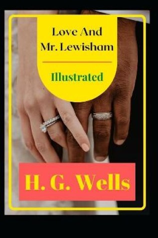 Cover of Love and Mr. Lewisham Illustrated