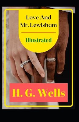 Book cover for Love and Mr. Lewisham Illustrated