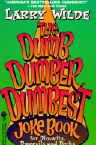 Cover of Dumb, Dumber, Dumbest Joke Book