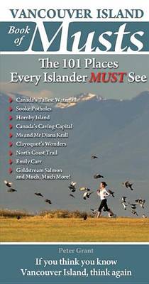 Book cover for Vancouver Island Book of Musts: The 101 Places Every Islander Must See